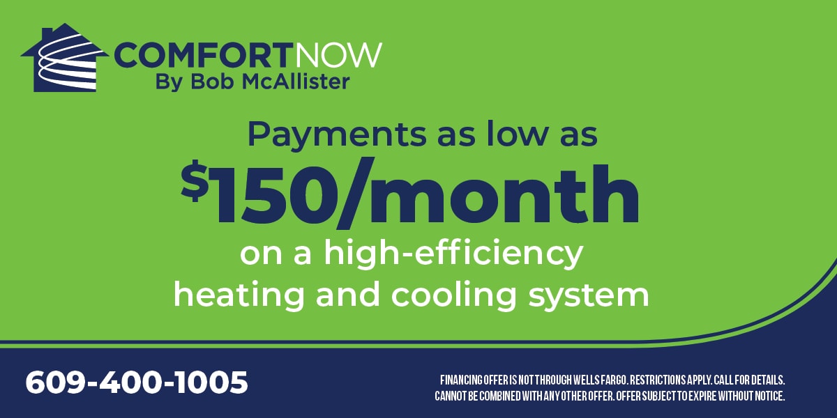 payments as low as $150 per month on a high-efficiency heating and cooling system. Restrictions apply. Contact us for details.