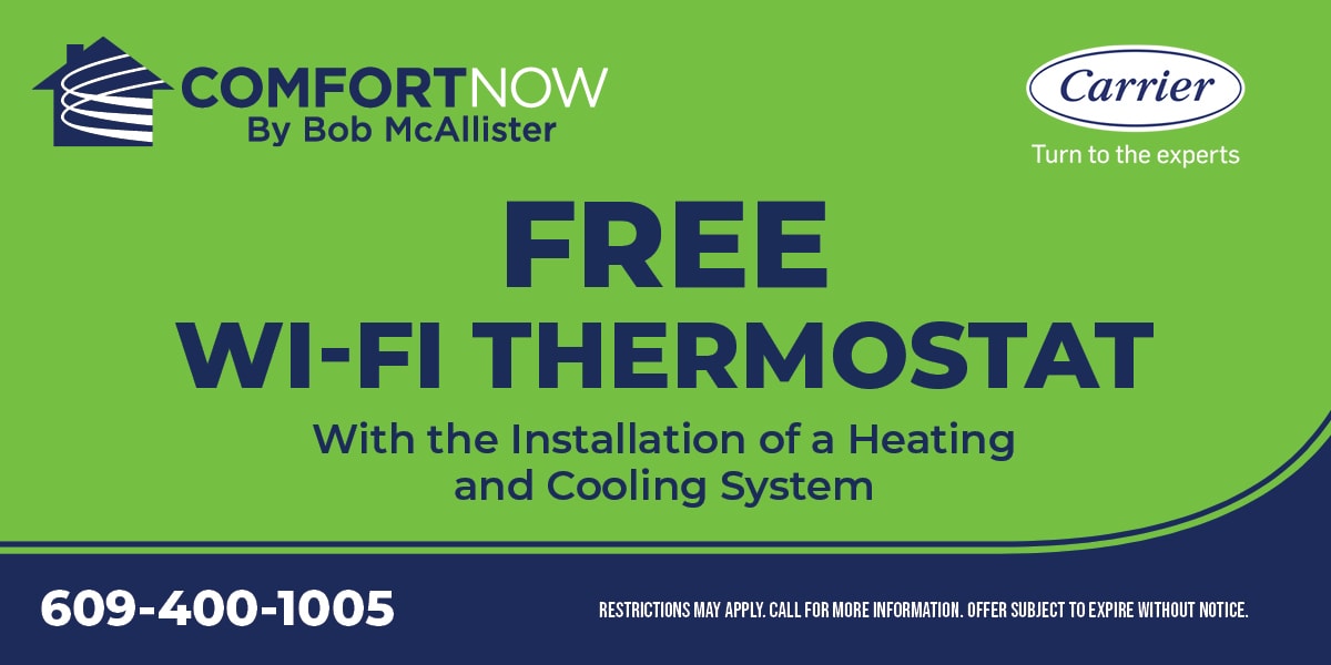 Free wi-fi thermostat with the installation of a heating and cooling system. Restrictions apply. Contact us for details. Offer subject to expire without notice.